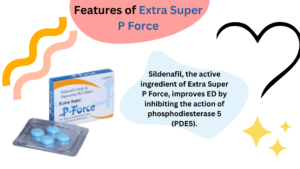 Sildenafil, the active ingredient of Extra Super P Force, improves ED by inhibiting the action of phosphodiesterase 5 (PDE5).