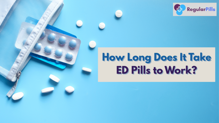 How Long Does It Take ED Pills to Work?
